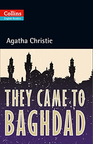 Imagen de archivo de They Came to Baghdad: Level 5, B2+ (Collins Agatha Christie ELT Readers) a la venta por Better World Books: West