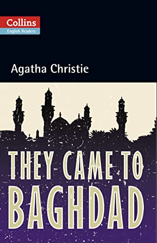 Stock image for They Came to Baghdad: Level 5, B2+ (Collins Agatha Christie ELT Readers) for sale by Better World Books: West