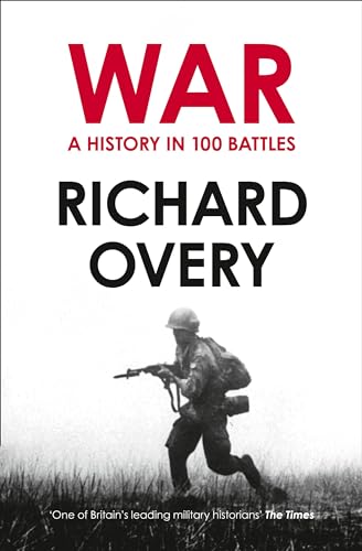 Stock image for War: A History in 100 Battles for sale by BooksRun