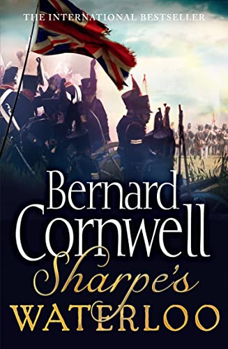 9780007452903: Sharpe's Waterloo: Richard Sharpe and the Waterloo Campaign, 15 June to 18 June 1815