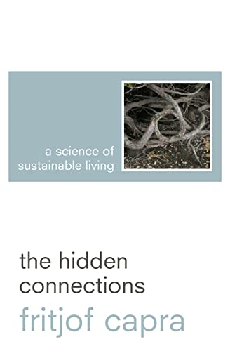 9780007453030: The Hidden Connections: A Science for Sustainable Living