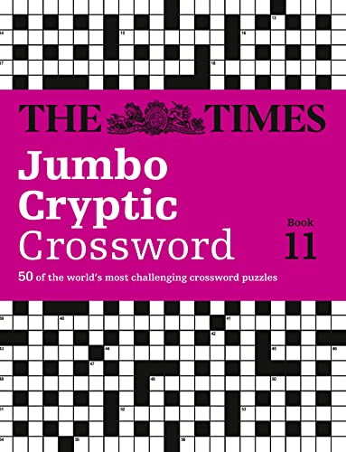 9780007453474: The Times Jumbo Cryptic Crossword Book 11: 50 world-famous crossword puzzles (The Times Crosswords)