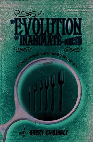 9780007454358: The Evolution of Inanimate Objects: The Life and Collected Works of Thomas Darwin (1857-1879)