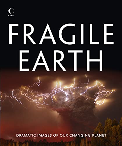 Stock image for Fragile Earth: Dramatic images of our changing planet for sale by WorldofBooks