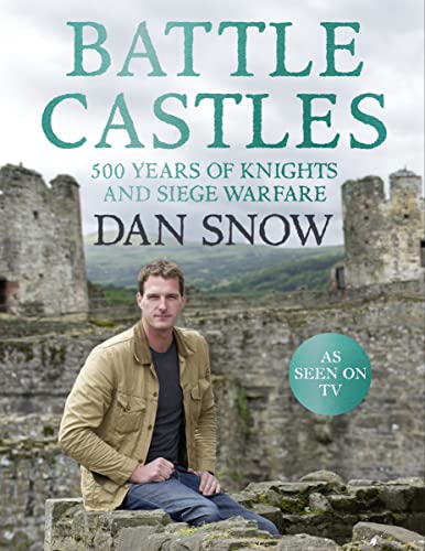 Beispielbild fr Battle Castles: 500 Years of Knights and Siege Warfare zum Verkauf von WorldofBooks