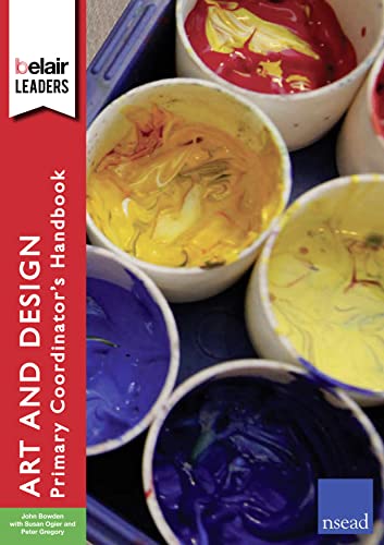 Beispielbild fr Belair: Leaders  " The Art and Design Primary Coordinator  s Handbook zum Verkauf von WorldofBooks