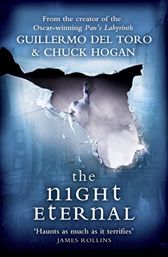 Imagen de archivo de The Night Eternal. Guillermo del Toro and Chuck Hogan (Strain Trilogy 3) a la venta por Ergodebooks