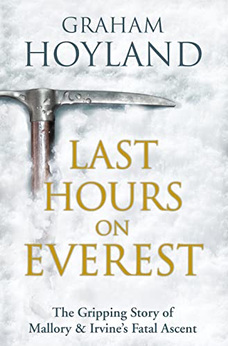 9780007455751: Last Hours on Everest: The gripping story of Mallory and Irvine’s fatal ascent