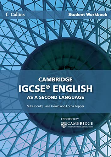 Cambridge IGCSE English as a Second Language Student Workbook (Collins IGCSE English as a Second Langua) (9780007456895) by Gould, Mike; Gould, Jane; Pepper, Lorna