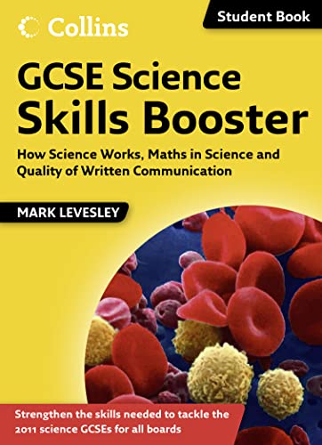 Imagen de archivo de GCSE Science Skills Booster: How Science Works, Maths in Science and Quality of Written Communication (Science Skills) a la venta por WorldofBooks