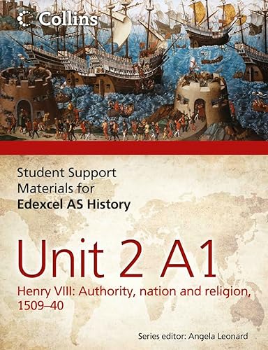 Stock image for Student Support Materials for History - Edexcel AS Unit 2 Option A1: Henry VIII: Authority, Nation and Religion, 1509-40 for sale by Greener Books
