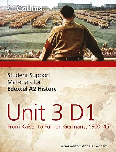 Imagen de archivo de Edexcel A2 Unit 3 Option D1: From Kaiser to Führer: Germany 1900 "45 (Student Support Materials for History) a la venta por WorldofBooks