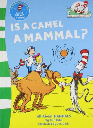 Is a Camel a Mammal? (The Cat in the Hat?s Learning Library, Book 1) - Rabe, Tish