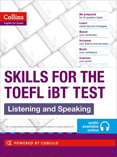 9780007460601: TOEFL Listening and Speaking Skills: If you feel overwhelmed by the TOEFL test, Collins SKILLS FOR THE TOEFL iBT TEST can help. (Collins English for the TOEFL Test)
