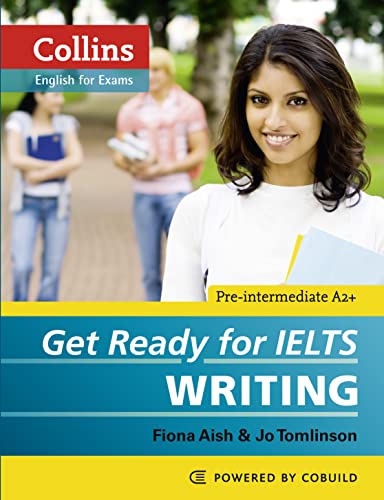 9780007460656: Get Ready for IELTS - Writing: IELTS 4+ (A2+)