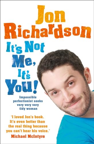 Stock image for It's Not Me, It's You! for sale by Blackwell's