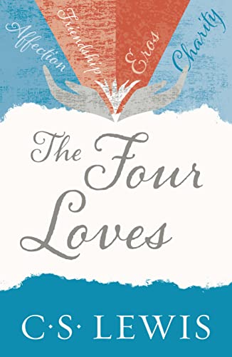 9780007461226: The Four Loves (C. S. Lewis Signature Classic)