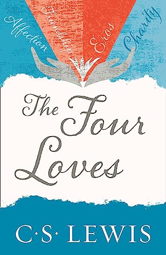 9780007461226: Four Loves (C. Lewis Signature Classic) (C. S. Lewis Signature Classic)