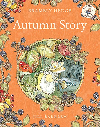 Imagen de archivo de Autumn Story: Introduce children to the seasons in the gorgeously illustrated classics of Brambly Hedge! a la venta por WorldofBooks