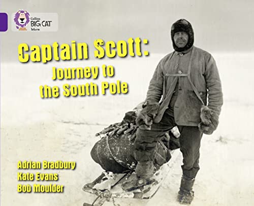Imagen de archivo de Captain Scott: Journey to the South Pole: Band 08/Purple (Collins Big Cat) a la venta por WorldofBooks