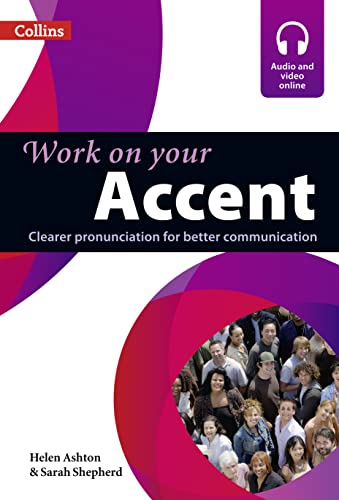 9780007462919: Accent: Clearer pronunciation for better communication. (Collins Work on Your...) [Idioma Ingls]: B1-C2