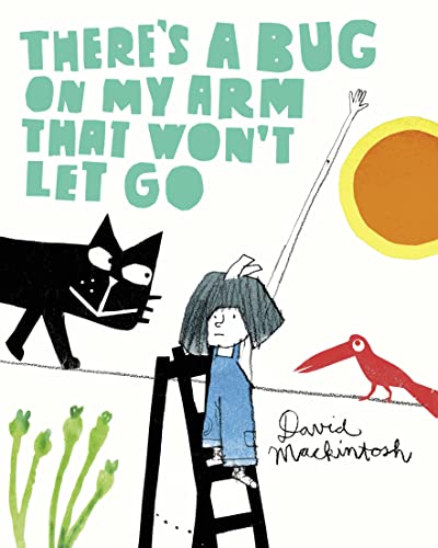 Stock image for There's a Bug on My Arm That Won't Let Go for sale by Blackwell's