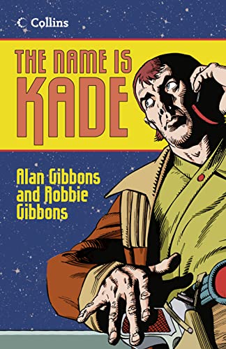 The Name is Kade (Read On) (9780007464753) by Gibbons, Alan; Gibbons, Robbie