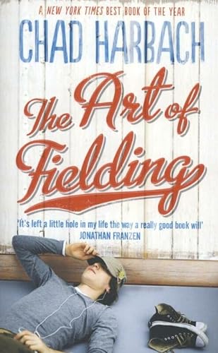 9780007464944: The Art of Fielding