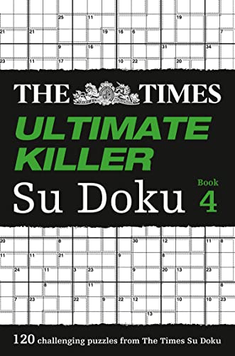 Beispielbild fr The Times Ultimate Killer Su Doku Book 4: 120 of the deadliest Su Doku puzzles (The Times Su Doku) zum Verkauf von WorldofBooks