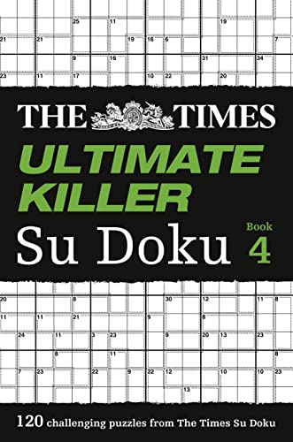 Stock image for The Times Ultimate Killer Su Doku Book 4: 120 of the deadliest Su Doku puzzles (The Times Su Doku) for sale by WorldofBooks