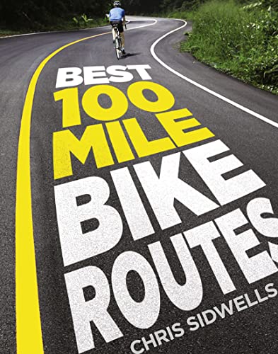 9780007465217: Best 100-Mile Bike Routes