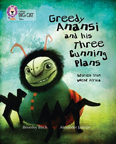 Stock image for Greedy Anansi and His Three Cunning Plans for sale by Blackwell's