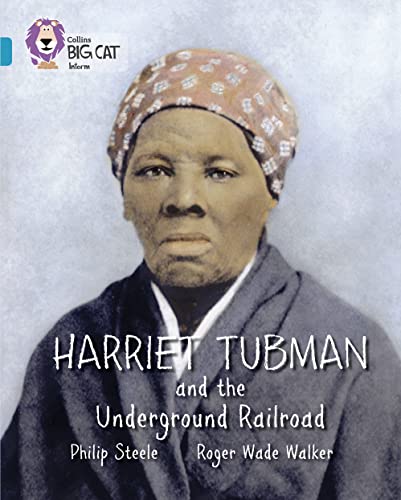 Stock image for Harriet Tubman and the Underground Railroad (Collins Big Cat) for sale by Wonder Book