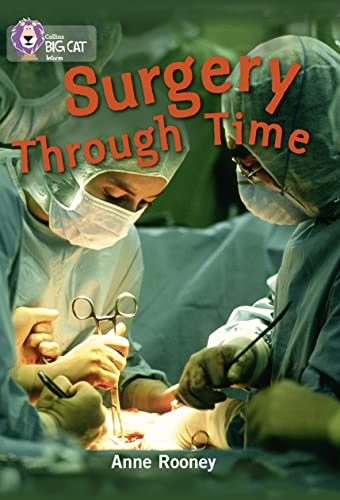 Beispielbild fr Surgery through Time (Collins Big Cat) zum Verkauf von Books From California