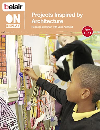 9780007465774: Projects Inspired by Architecture (Belair On Display)