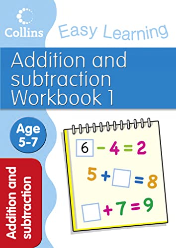 Stock image for Addition and Subtraction Workbook 1: Age 5-7 (Collins Easy Learning Age 5-7) for sale by AwesomeBooks