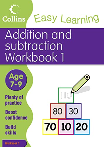 9780007467372: Easy Learning: Addition and Subtraction Workbook 1 Age 7-9 (Collins Easy Learning Age 7-11)