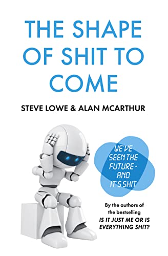 Stock image for The Shape of Shit to Come for sale by AwesomeBooks