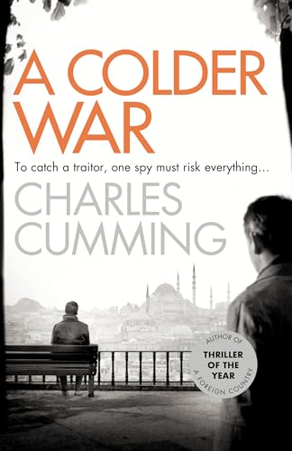 9780007467488: A Colder War: A gripping spy action crime thriller from the Sunday Times Top 10 best selling author (Thomas Kell Spy Thriller, Book 2)