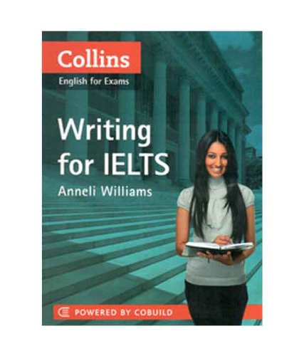 9780007467617: Collins Writing for IELTS by Williams, Anneli First edition (2011)