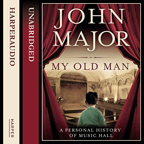 9780007467679: My Old Man: A Personal History of Music Hall (Signed)