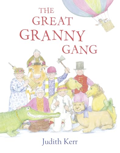 Imagen de archivo de The Great Granny Gang: The classic illustrated children  s book from the author of The Tiger Who Came To Tea a la venta por WorldofBooks