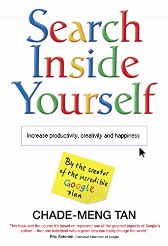 Beispielbild fr Search Inside Yourself: Increase Productivity, Creativity and Happiness zum Verkauf von WorldofBooks