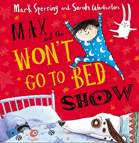 Imagen de archivo de Max and the Won't Go to Bed Show a la venta por Better World Books