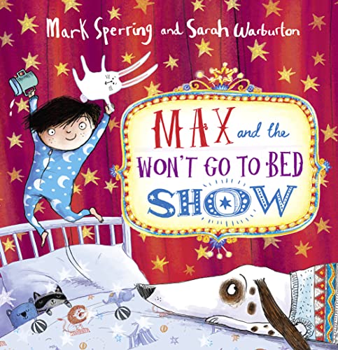 Stock image for Max and the Won  t Go to Bed Show for sale by WorldofBooks