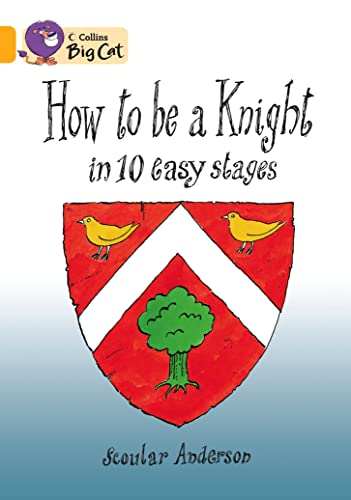 9780007470976: How To Be A Knight: Band 09/Gold (Collins Big Cat)
