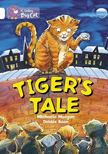 9780007471010: Tiger’s Tales: Band 10/White (Collins Big Cat)