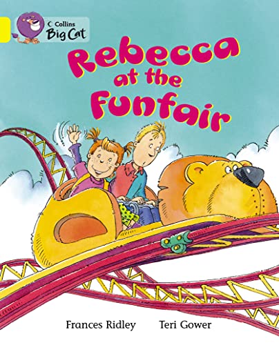 9780007471973: Rebecca at the Funfair: Band 03/Yellow (Collins Big Cat)