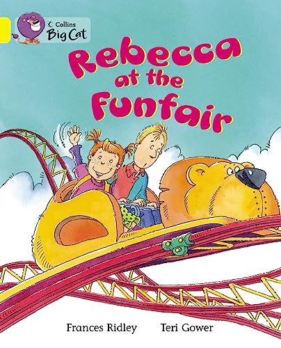 9780007471973: Rebecca at the Funfair: Band 03/Yellow (Collins Big Cat)