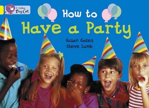 Stock image for How to Have a Party (Collins Big Cat) for sale by Iridium_Books